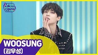 [After School Club]  WOOSUNG(김우성), the person with diverse charms ! _ Full Episode - Ep.379