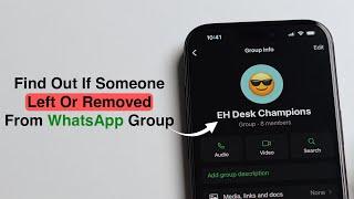 How to Find Out if Someone Left or Was Removed From a WhatsApp Group?