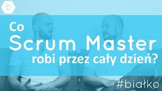 Co Scrum Master robi przez cały dzień?