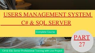 Users Management System with C# and SQL -27-Project Template & Use UMS for your next projects