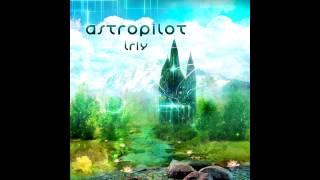 AstroPilot - Iriy ( 432 Hz album ) (Psybient / Ambient / Deep Trance / Psychill Mix)