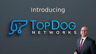 Introducing Top Dog Networks