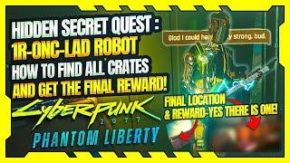 Cyberpunk 2077: Phantom Liberty - 1R-ONC-LAD Secret Quest - How to get final REWARD - FULL GUIDE