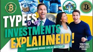 Understanding Different Types of Investments | Finance Unlocked Podcast