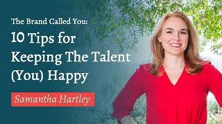 The Brand Called You: 10 Tips for Keeping The Talent (You) Happy