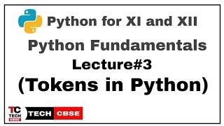 Tokens in python |Python Tokens | python for class 11 |Computer science and IP | #3