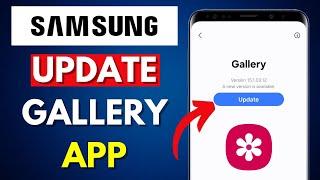 How to Update the Gallery App on a Samsung Galaxy Phone