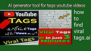 AI tags generator /how to find viral tags for YouTube videos/ai video tags generator