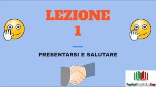 CHIACCHIERIAMO IN ITALIANO - LEZIONE #1(presentarsi e salutare)