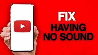 How To Fix And Solve Youtube App Having No Sound