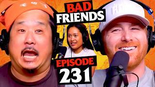 Skibidi, Slay, Purr | Ep 231 | Bad Friends