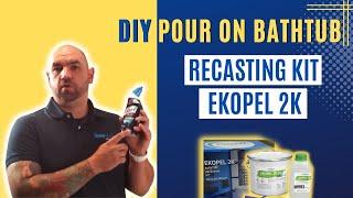 Ekopel 2K DIY Pour On Bathtub Recasting Kit | How To Refinish A Bathtub Series