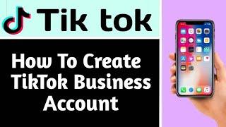 How To Create TikTok Business Account (2025 GUIDE)