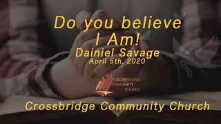 Do you believe I Am! - Crossbridge Community Church