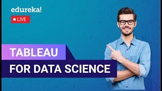 Tableau for Data Science in 60 Minutes | Beginners Tableau Projects for Data Science | Edureka  Live