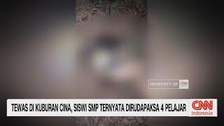 Tewas di Kuburan Cina, Siswi SMP Ternyata Dirudapaksa 4 Pelajar