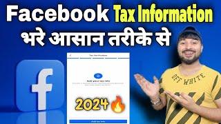 Facebook Tax Information Kaise Bhare | How To Add Tax Info In Facebook | Add Tax Information