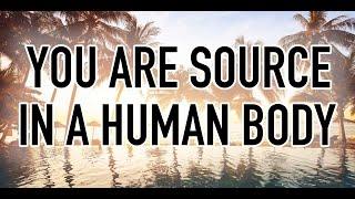 You are Source Energy in a Human Body - Abraham Hicks 2020