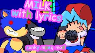 Milk WITH LYRICS | Vs. Sunky.mpeg | Sonic.exe mod Cover | FRIDAY NIGHT FUNKIN' with Lyrics