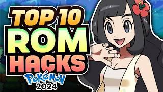TOP 10 BEST Pokemon Rom Hacks in 2024 You Haven't Played