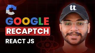 How to Use Google reCAPTCHA in ReactJS