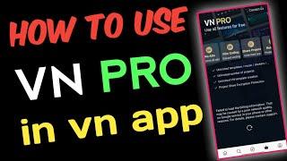 How To Use Vn Pro ? Paid vn pro kaise laye! editing tutorial for beginners