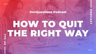 244. How To Quit The Right Way