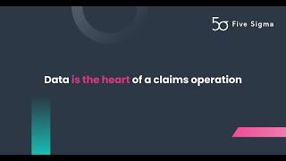 Watch What You Can Do With All Your Claims Data - Cloud Claims Management | Five Sigma