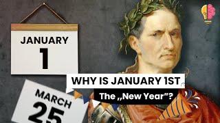 Why Is January 1st The “New Year”?