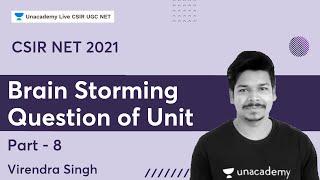 Brain Storming Question of Unit - 8 | Virendra Singh | CSIR UGC NET