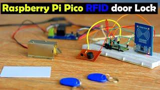 Raspberry Pi Pico and RFID based Door Lock Control System, Raspberry Pi Pico Project
