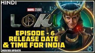 Loki Episode 6 Release Date & Time | Movies Update