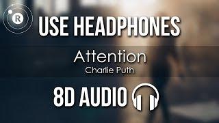 Charlie Puth - Attention (8D AUDIO)