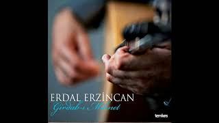 Erdal Erzincan - Seher Yeli [Girdab-ı Mihnet © 2018 Temkeş Müzik]