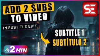 How to Permanently Add 2 SUBTITLES to a Video using Subtitle Edit