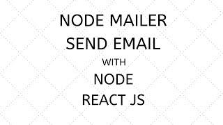 Send Email with NODE JS REACT JS  NODEMAILER