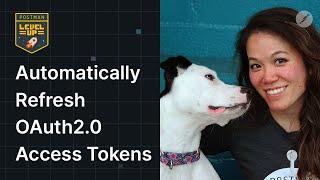 Automatically Refresh OAuth2.0 Access Tokens | Postman Level Up