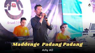 MADDENGE PADANG PADANG - Achy AO || AO PRODUCTION LIVE SHOW ULOE BONE 2024 || ELECTONE BUGIS