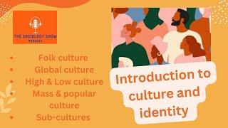 Types of Culture - Folk, global, high, low, mass, popular & subcultures (Sociology)