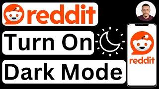 How to Turn On Dark Mode in Reddit - Easy to Follow