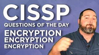 CISSP Practice Questions of the Day from IT Dojo - #39 - ENCRYPTION