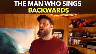 The Man Who Sings Backwards