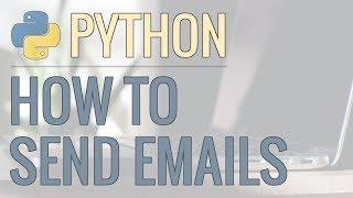 How to Send Emails Using Python - Plain Text, Adding Attachments, HTML Emails, and More