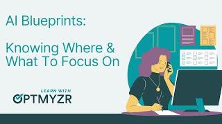 Learn With Optmyzr: AI Blueprints - Knowing Where & What To Focus On