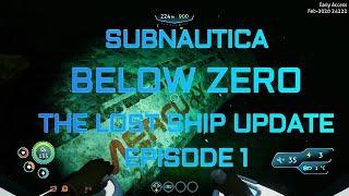 Subnautica Below Zero: The Lost Ship Update Episode 1