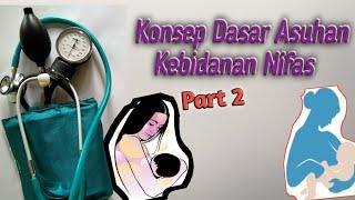 Konsep Dasar Asuhan Kebidanan Nifas Part 2