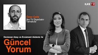 Ercüment Akdeniz ve Denizcan Abay'ın sunumuyla #GüncelYorum - ilkeTV