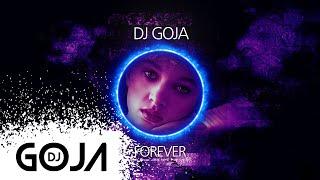 Dj Goja - Forever (Official Single)