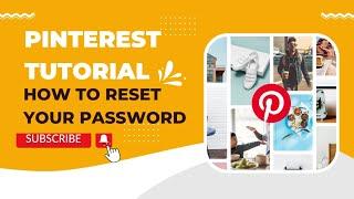 PINTEREST TUTORIAL: Reset your password 2022