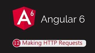 Angular 6 Tutorial 12: HTTP Requests
